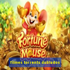 filmes torrents dublados